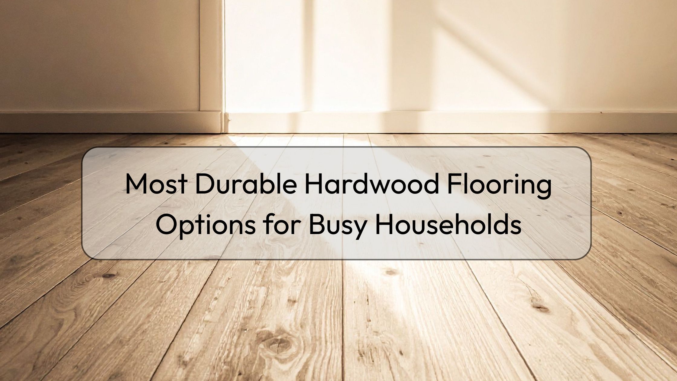 durable hardwood flooring